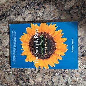 The Simply Raw Living Foods Detox Manual by Natasha Kyssa